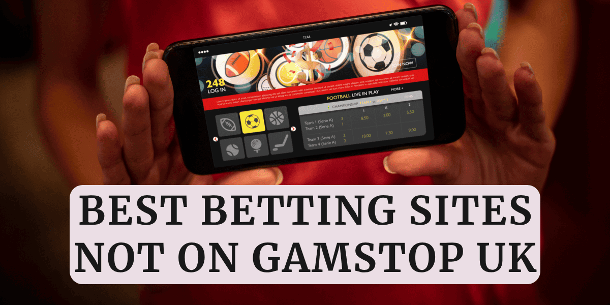 Best Betting Sites Not on GamStop